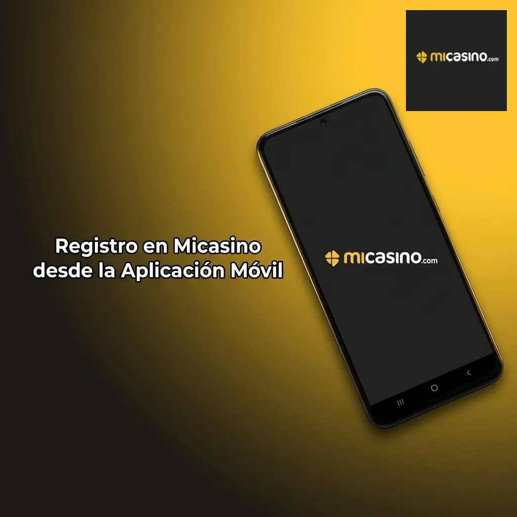 Registro en Micasino desde app móvil Android e iOS con formulario optimizado para pantallas táctiles