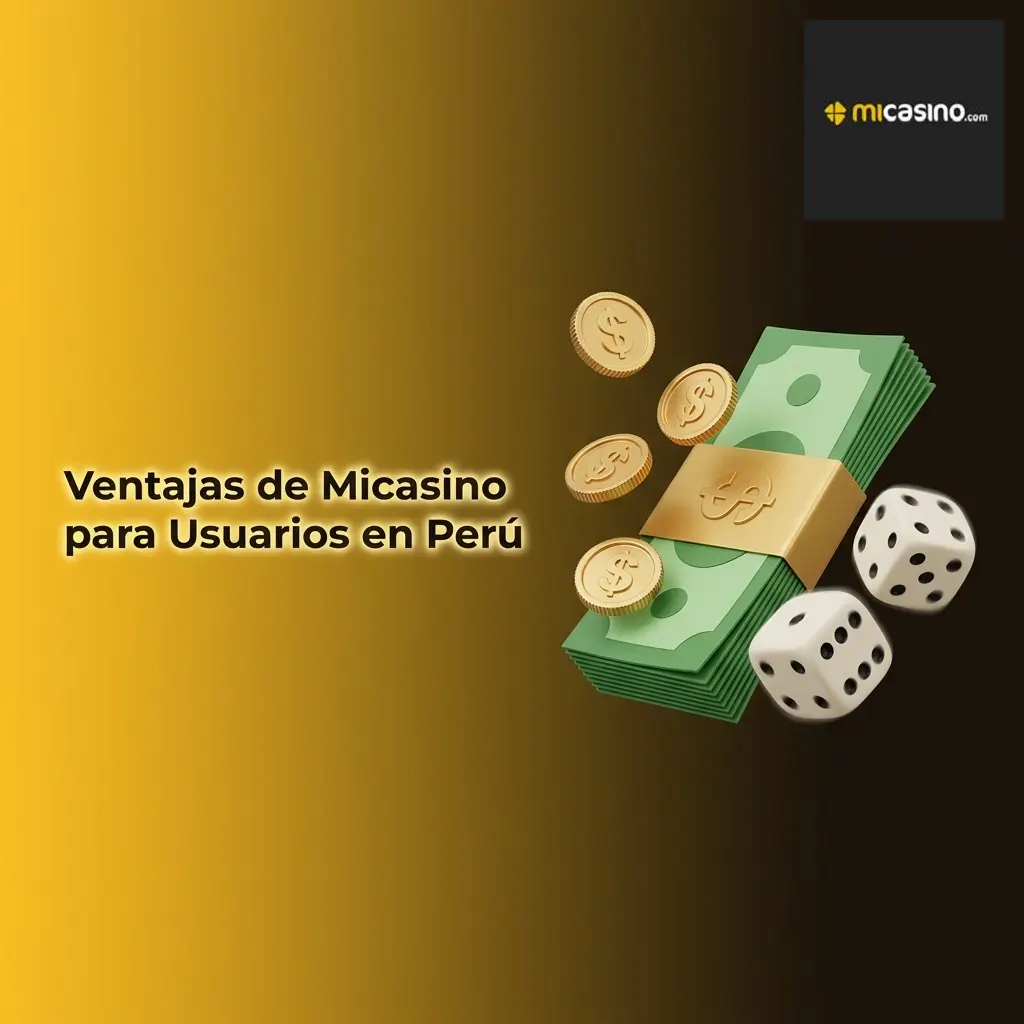 Ventajas de Micasino en Perú: licencia, bono de bienvenida, apuestas deportivas, casino y app móvil disponibles